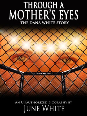 cover image of Through a Mother's Eyes, the Dana White Story